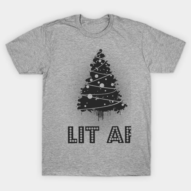 Lit AF (black) T-Shirt by theshirtsmith